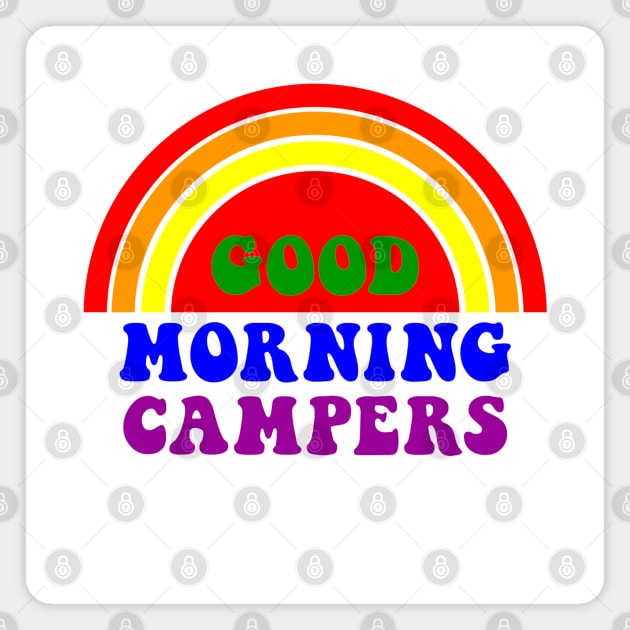 Good Morning Campers Magnet by Yule